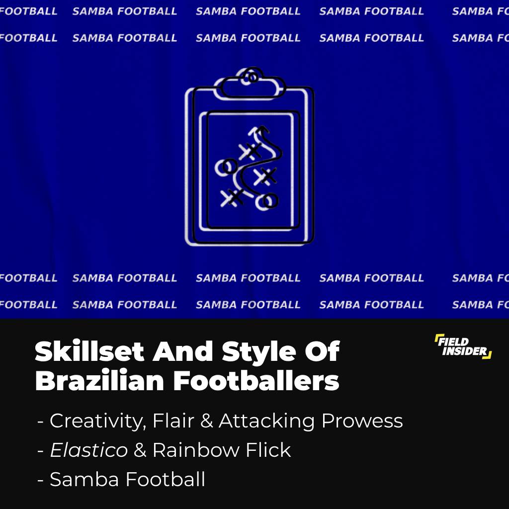 Skillset and Style Of  Brazilian footballers