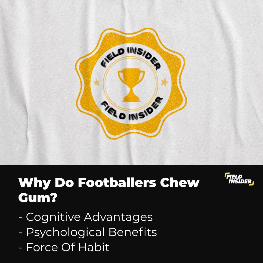 Why Do Footballers Chew Gum?