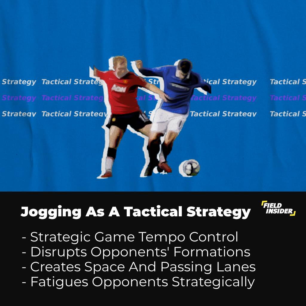 Jogging as a tactical strategy
