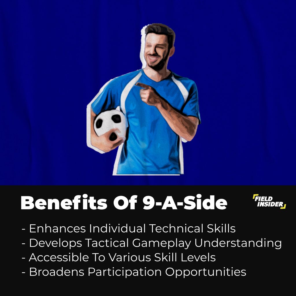9-A-Side Football advantages